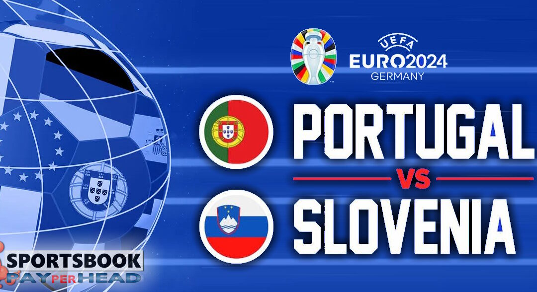 2024 Euro Cup – Portugal vs Slovenia Preview