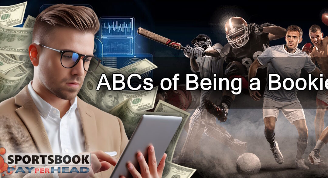 The ABC’s of Being a Bookie